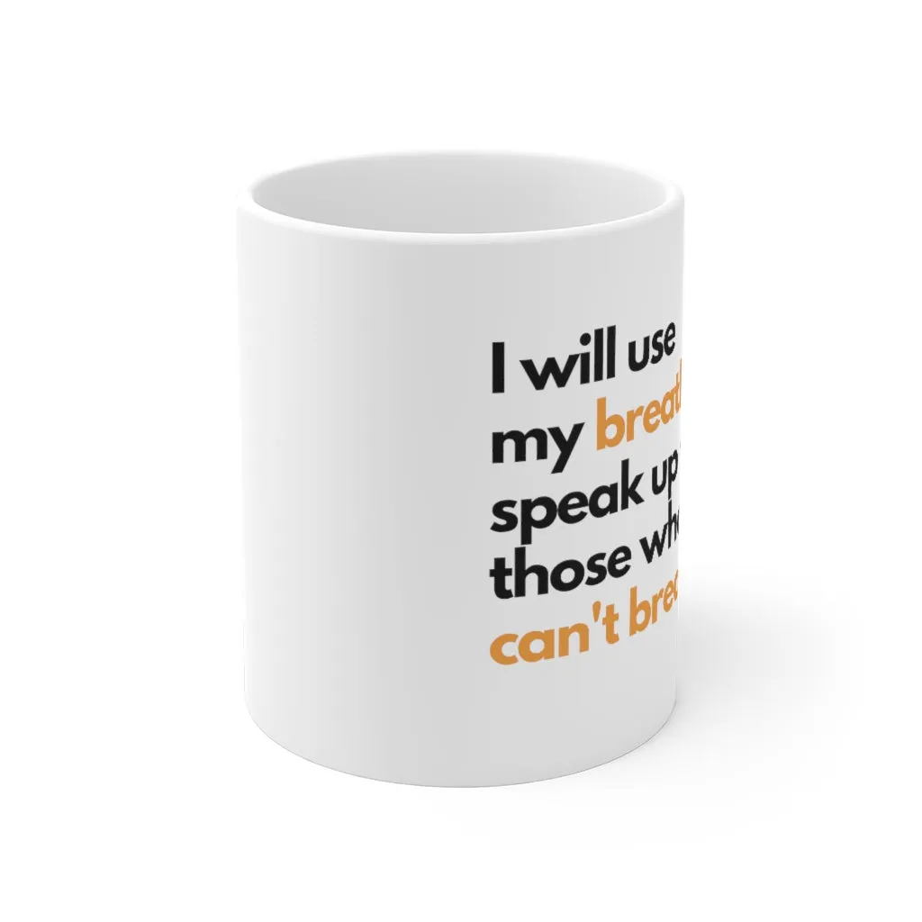 Breathe revised Ceramic Mugs (11oz\15oz)