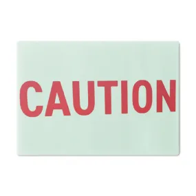 Caution Cutting Board