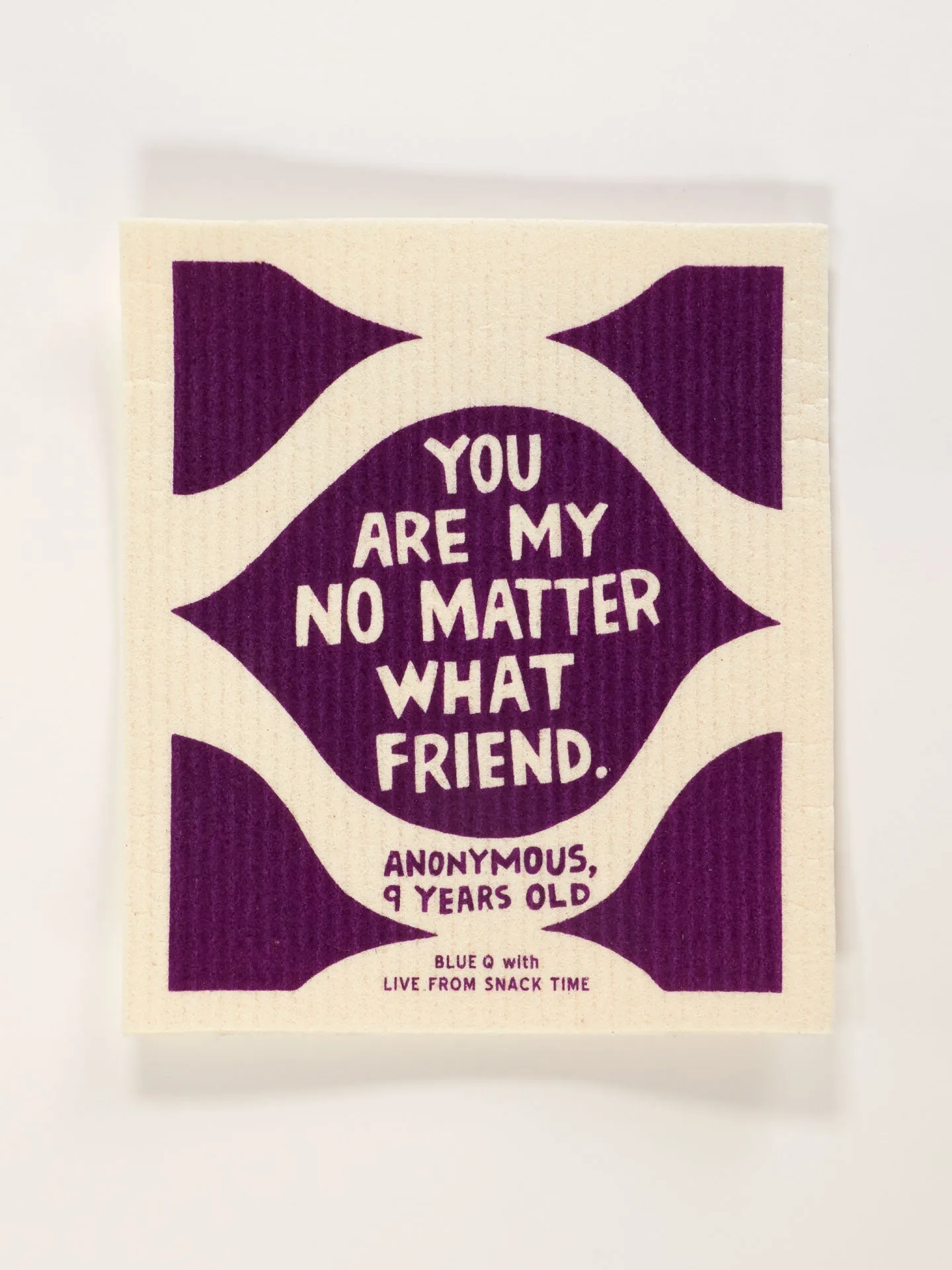 You are My No Matter What Friend. Swedish Dishcloth